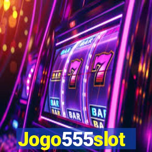 Jogo555slot