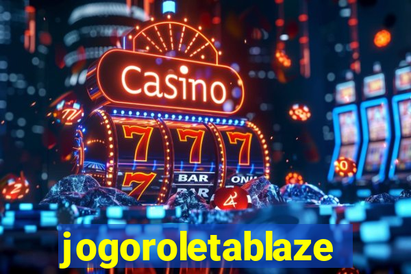 jogoroletablaze