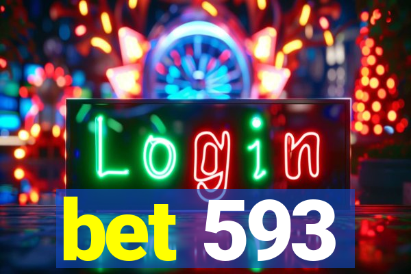 bet 593