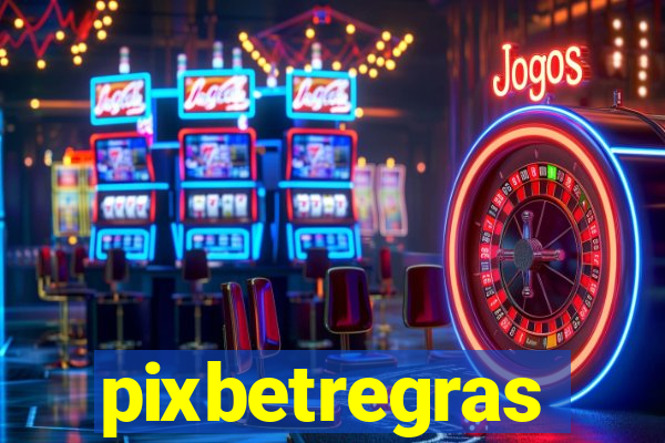 pixbetregras