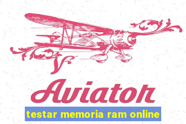 testar memoria ram online