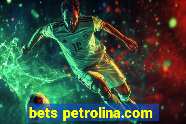 bets petrolina.com