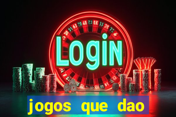 jogos que dao dinheiro ao se cadastrar