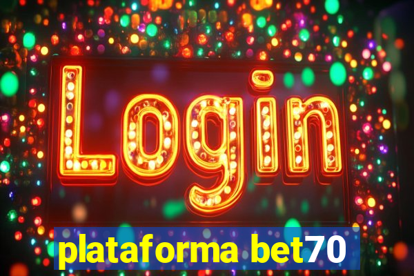 plataforma bet70