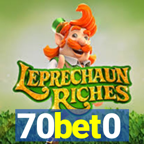 70bet0