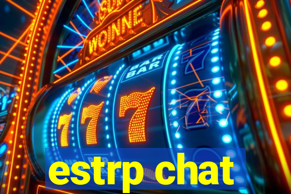 estrp chat