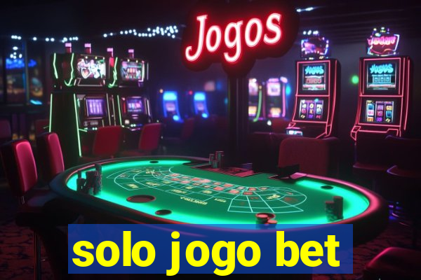 solo jogo bet