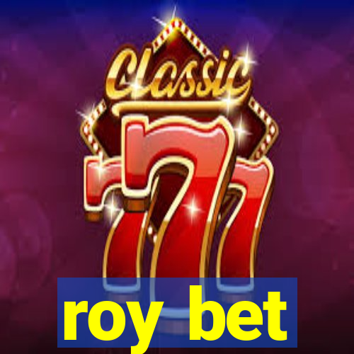 roy bet