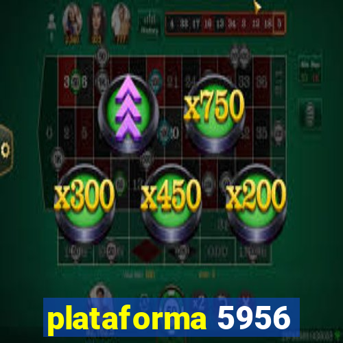 plataforma 5956