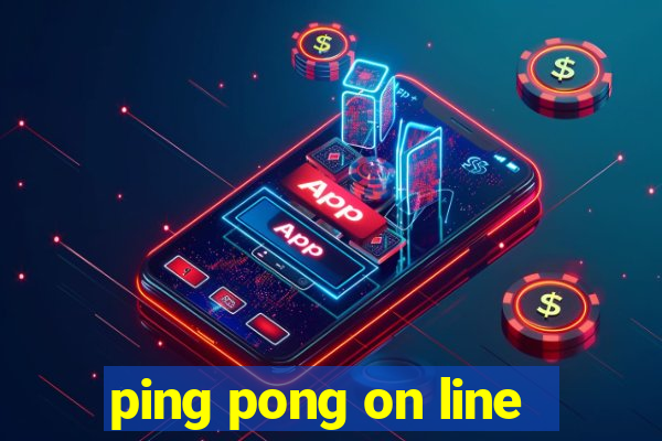 ping pong on line