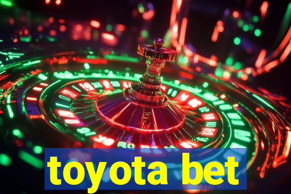 toyota bet