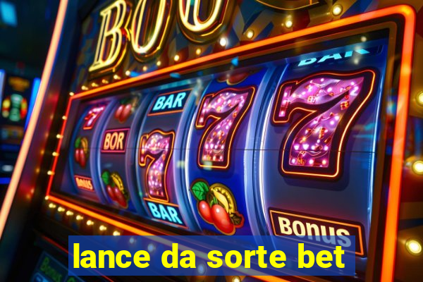 lance da sorte bet