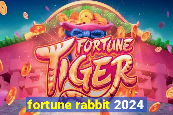 fortune rabbit 2024