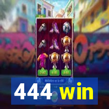 444 win