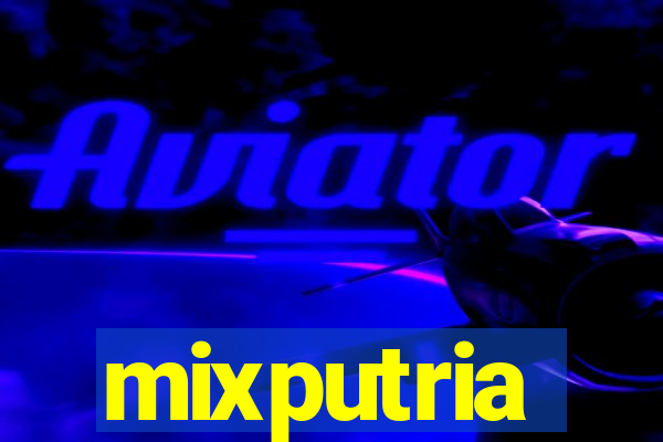 mixputria