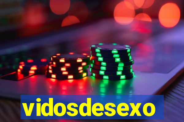 vidosdesexo