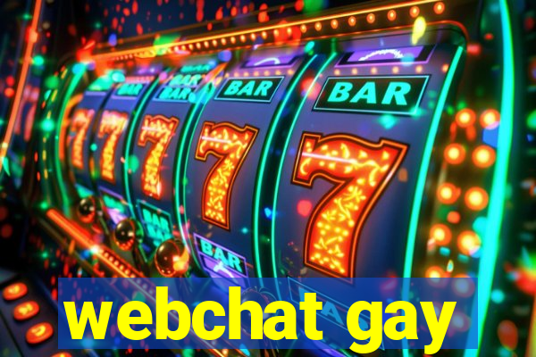 webchat gay