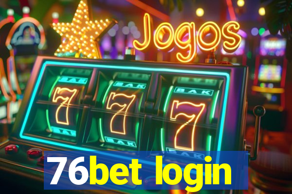 76bet login