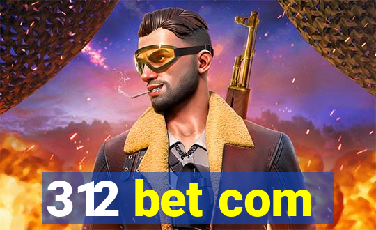 312 bet com