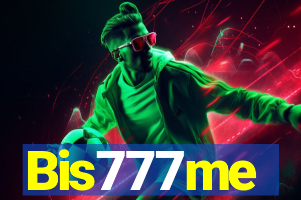 Bis777me