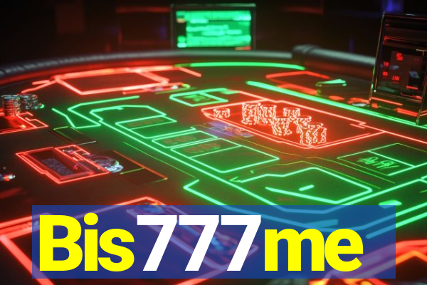 Bis777me