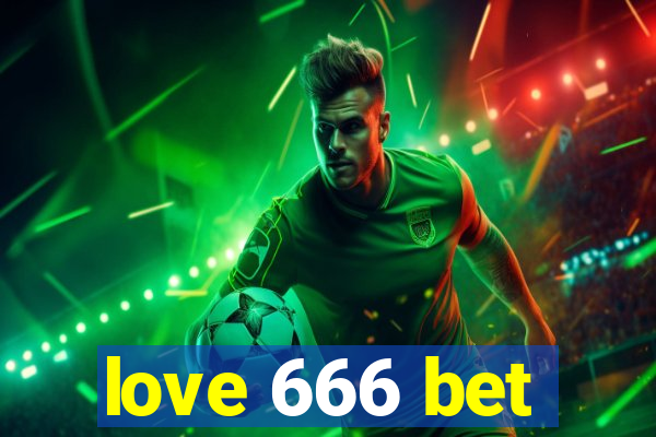 love 666 bet