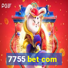 7755 bet com