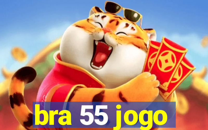 bra 55 jogo