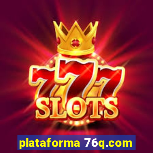 plataforma 76q.com