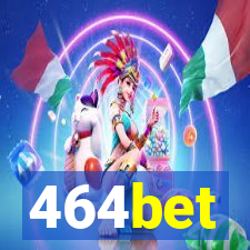 464bet