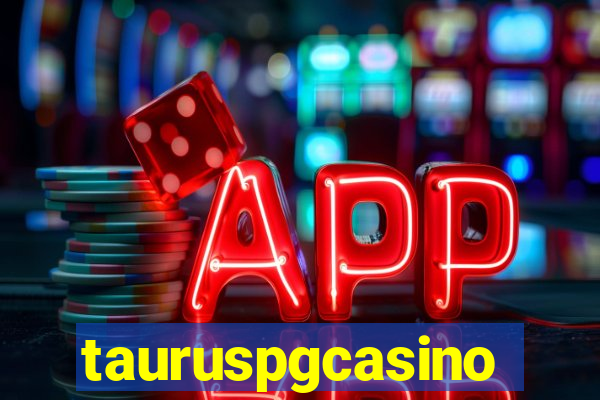 tauruspgcasino