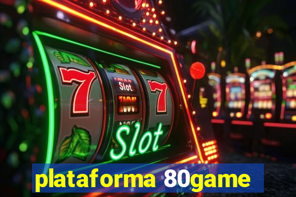 plataforma 80game