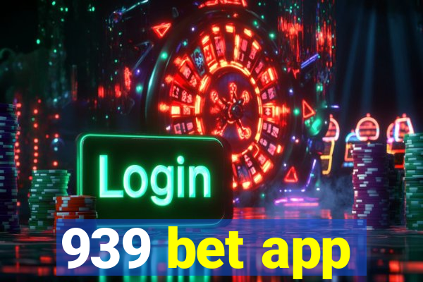 939 bet app