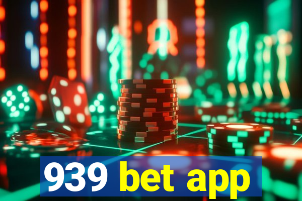 939 bet app