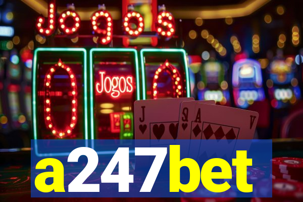 a247bet