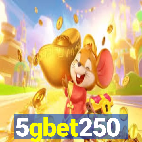 5gbet250