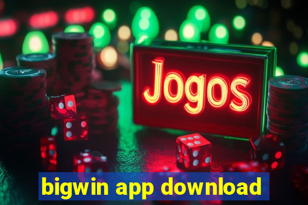 bigwin app download