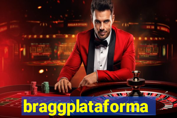 braggplataforma