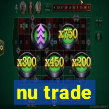 nu trade