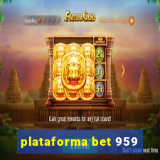 plataforma bet 959