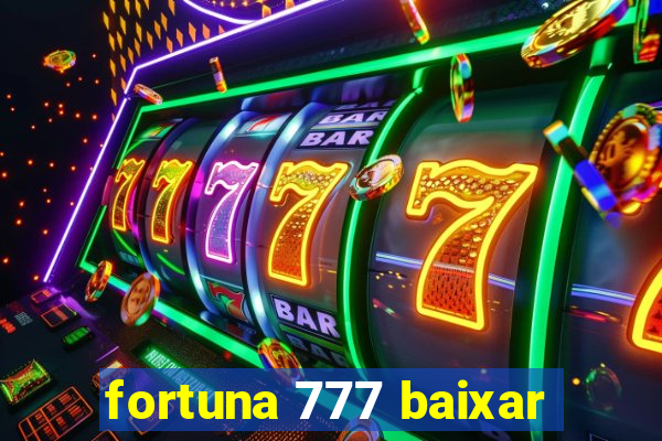 fortuna 777 baixar