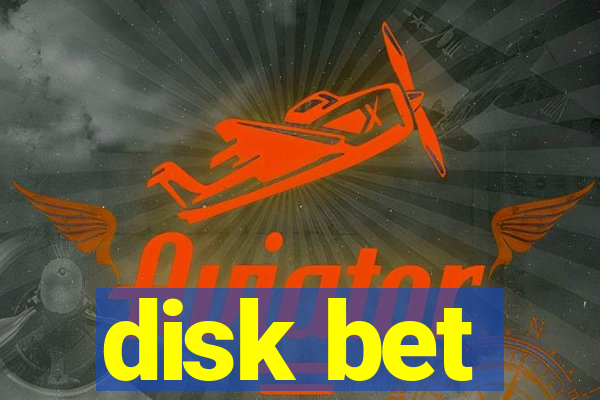 disk bet