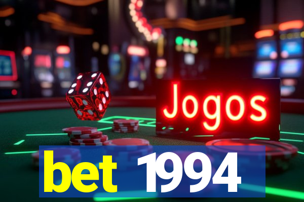 bet 1994