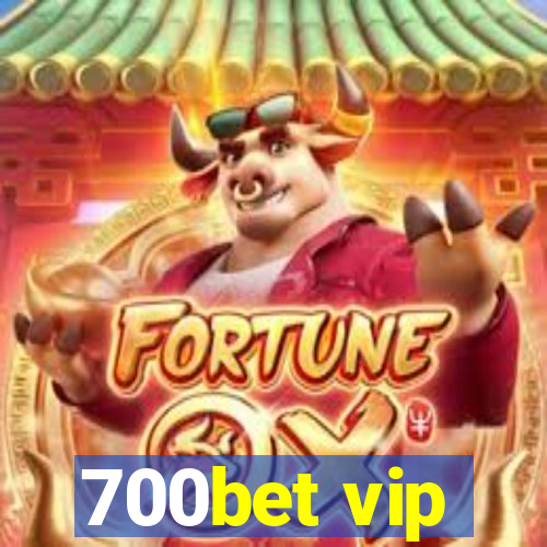 700bet vip