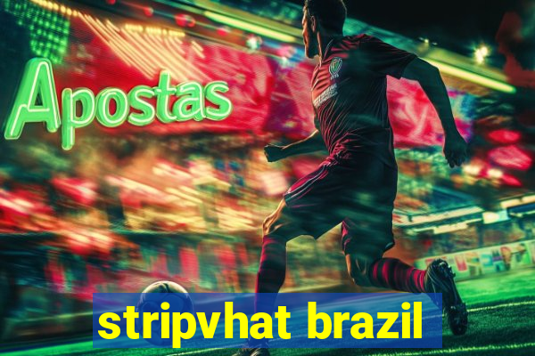 stripvhat brazil