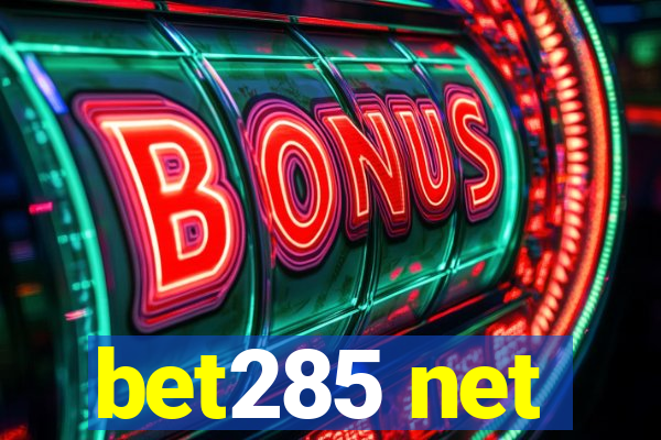 bet285 net