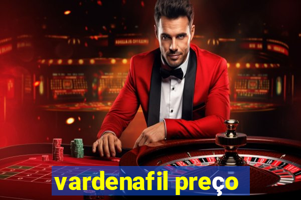 vardenafil preço