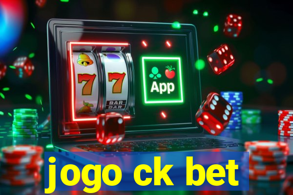 jogo ck bet