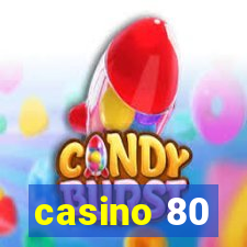 casino 80