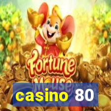 casino 80